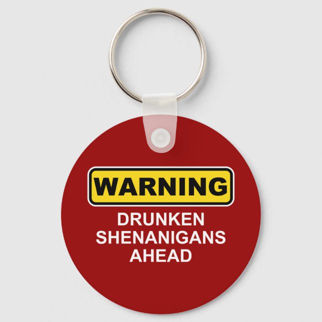 Varning: Drunken Shenanigans Ahead Nyckelring (Framsida)