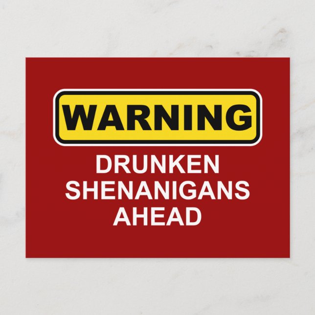 Varning: Drunken Shenanigans Ahead Vykort (Framsida)