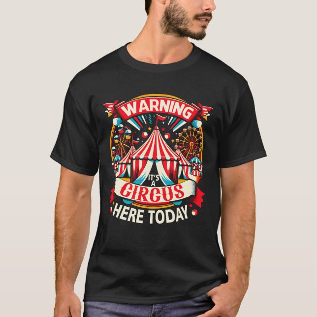 Varning en cirkus här idag Karnival Birthday T Shirt (Framsida)