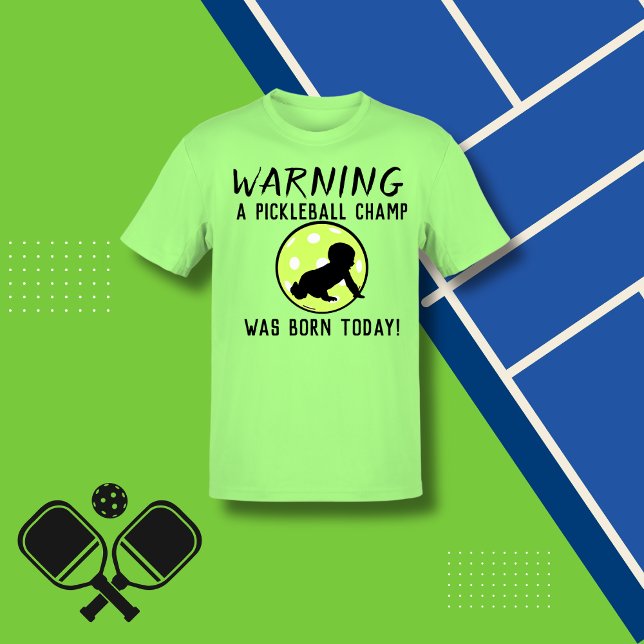 VARNING EN Pickleball Champ Born idag, kul T Shirt (Skapare uppladdad)