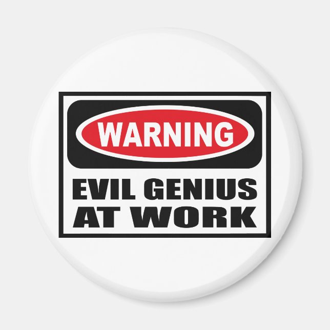 Varning EVIL GENIUS PÅ WORK Magnet (Framsidan)