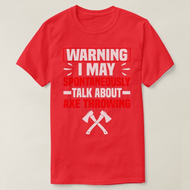 Varning! Får jag spontant prata om Ax Throwin T Shirt (Design framsida)