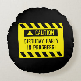 Varning Födelsedagsfest under pågående tecken Rund Kudde