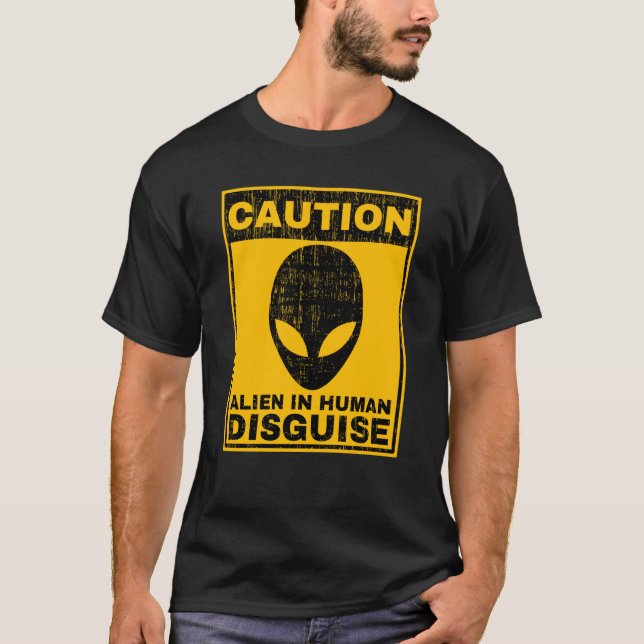 Varning för Alien i Human Disguise Warning Alien U T Shirt (Framsida)