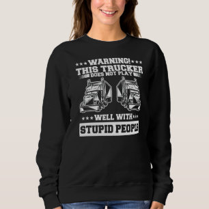 Varning för att den här lastbilschauffören inte fu t shirt