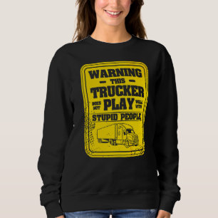 Varning för att den här lastbilschauffören inte fu t shirt