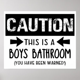Varning för att det här är en Boys Bathroom-unge. Poster
