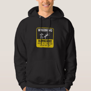 Varning För Att Undvika Skada Berätta Inte För Mig Hoodie