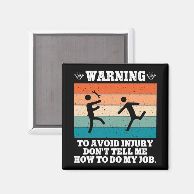 VARNING FÖR ATT UNDVIKA SKADA Berätta inte för mig Magnet (Front/Back)