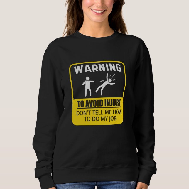 Varning För Att Undvika Skada Berätta Inte För Mig T Shirt (Framsida)