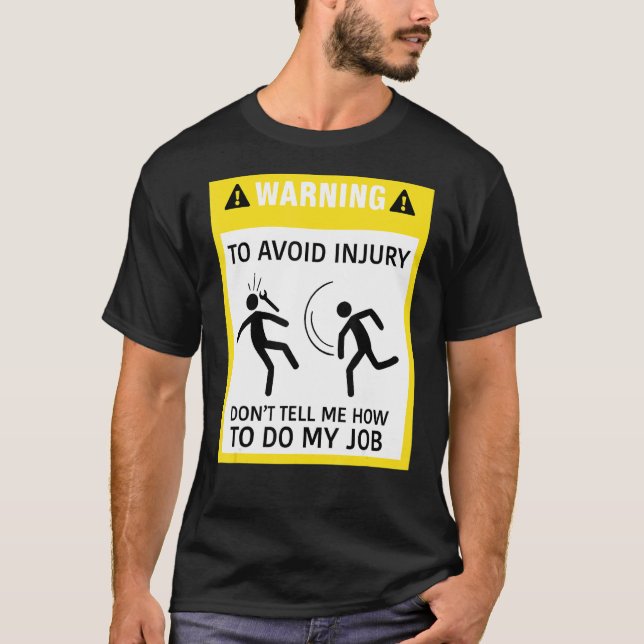Varning för att undvika skada tala inte om för mig t shirt (Framsida)