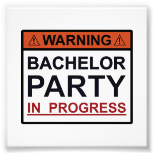 Varning för Bachelor-parti pågår Fototryck