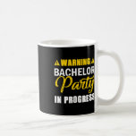 Varning för Bachelor Party in Progress Groom Team Kaffemugg<br><div class="desc">Varning för Bachelor Party in Progress Groom Team</div>