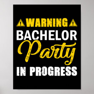 Varning för Bachelor Party in Progress Groom Team Poster