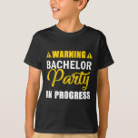 Varning för Bachelor Party in Progress Groom Team T Shirt<br><div class="desc">Varning för Bachelor Party in Progress Groom Team</div>