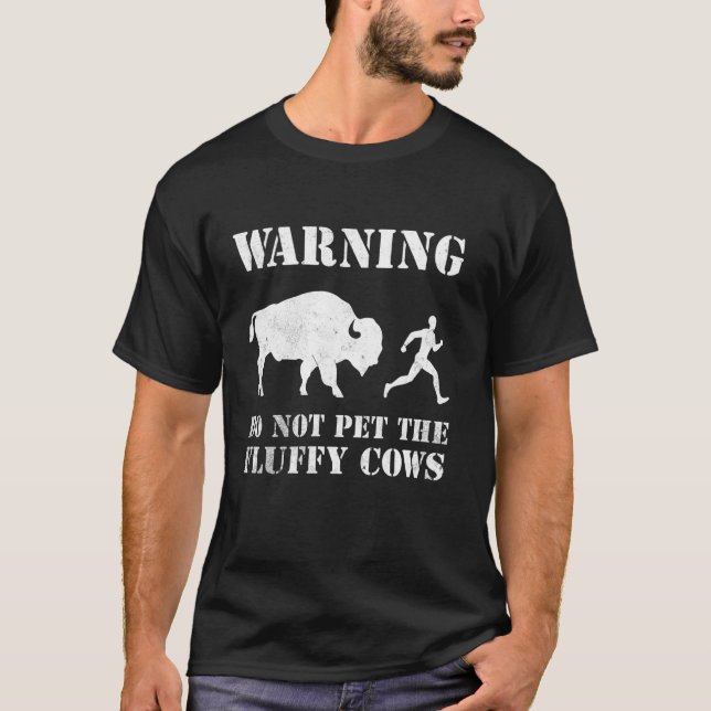 Varning för bison Oxar - smeka inte de ludna korna T Shirt (Framsida)