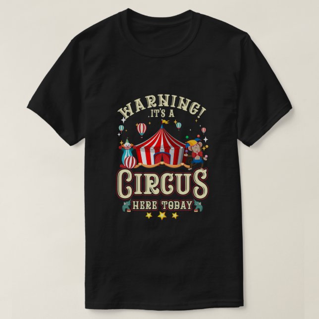 Varning för cirkusen här idag Circus Carnival Bi T Shirt (Design framsida)