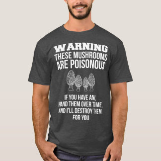 Varning för dessa svampar är poisonous Mushroom Hu T Shirt