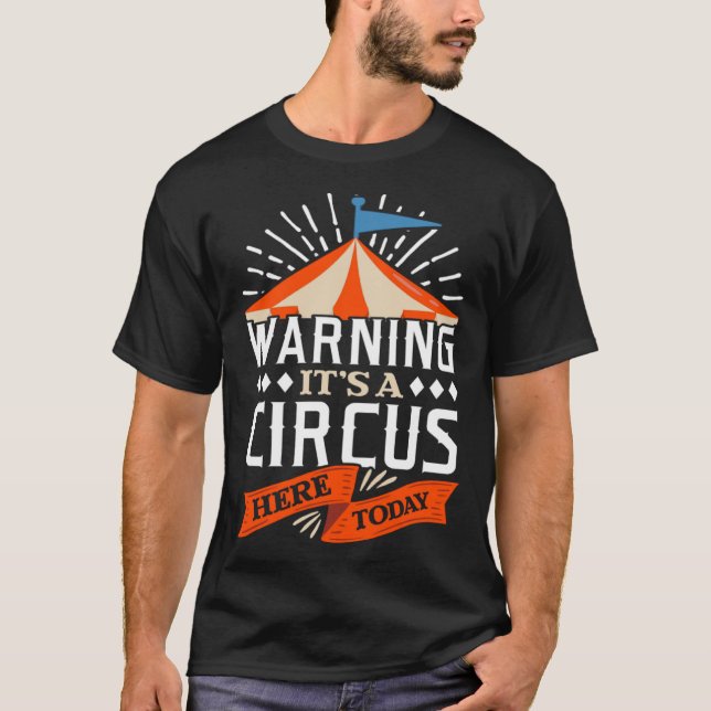 Varning för ett cirkus här i dag, Circus-personalt T Shirt (Framsida)