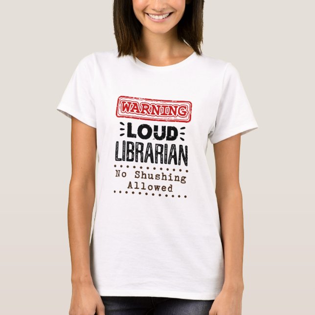 Varning för högt bibliotekariskt ljuddämpande inte t shirt (Framsida)