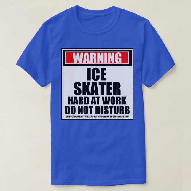 Varning för isens Skater på arbetet stör inte T Shirt (Design framsida)
