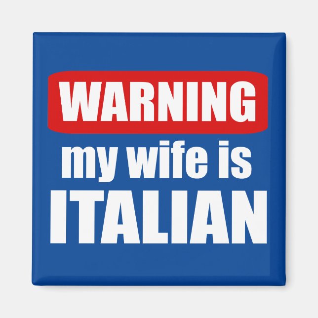 Varning för min fru är italiensk magnet (Framsidan)