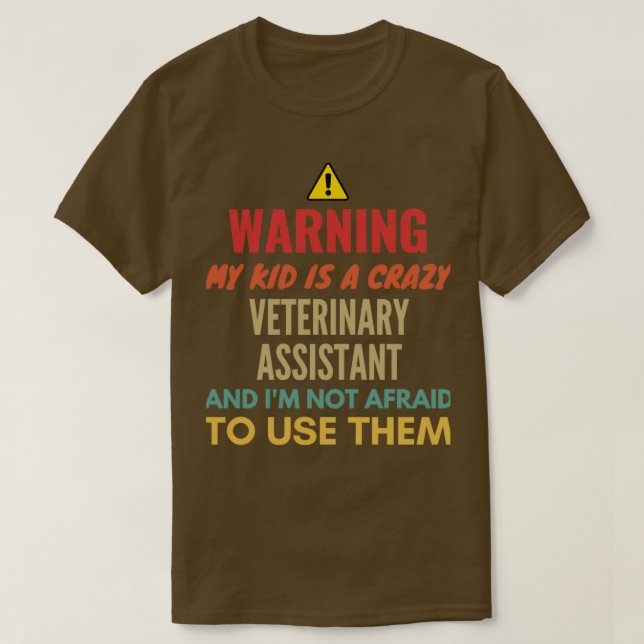 Varning för min Kid är en galen veterinärassistent T Shirt (Design framsida)