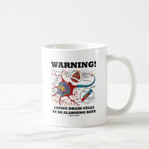 Varning! Förlorade hjärnceller med en alarmerand Kaffemugg