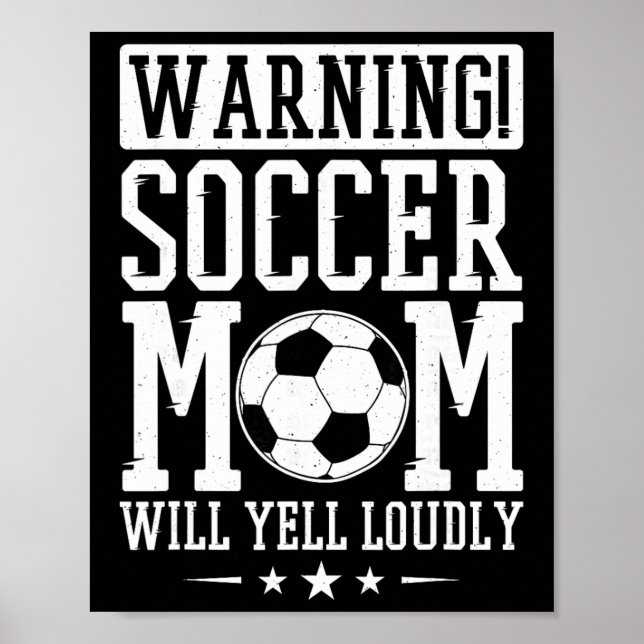 Varning Fotbollsmamma Kommer Att Skrika Högt, Fotb Poster (Framsidan)
