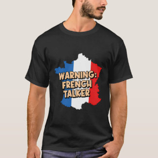 Varning Fransk Talker Nationalitet Frankrike Herit T Shirt