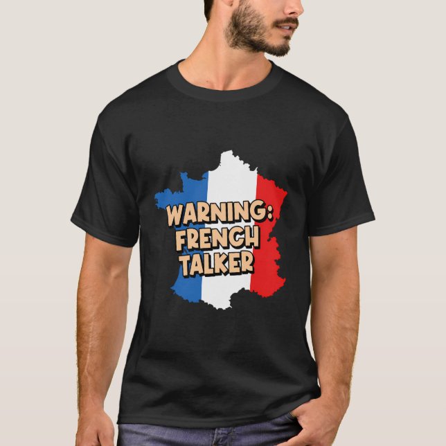 Varning Fransk Talker Nationalitet Frankrike Herit T Shirt (Framsida)