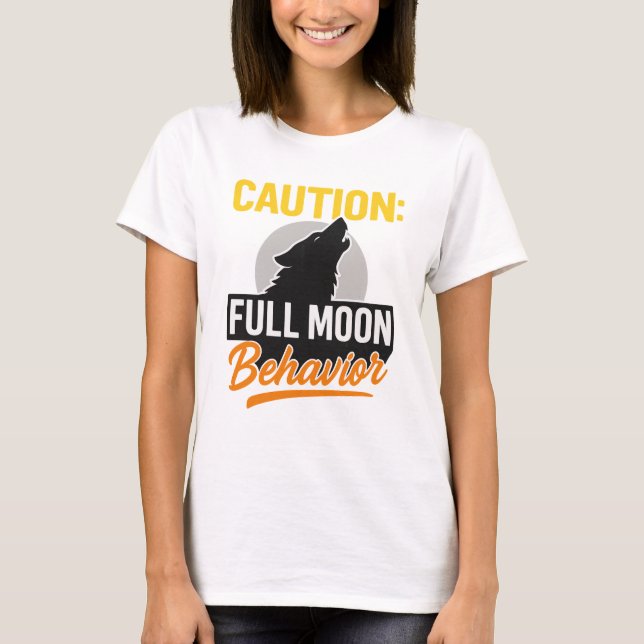 Varning Full Moon Behavior Shirt - Lustigt varulv T (Framsida)