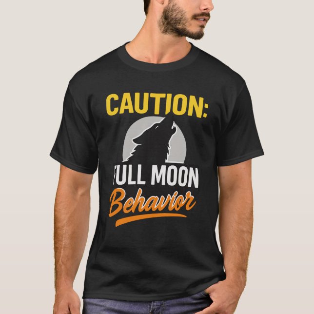 Varning Full Moon Behavior Shirt - Lustigt varulv T (Framsida)