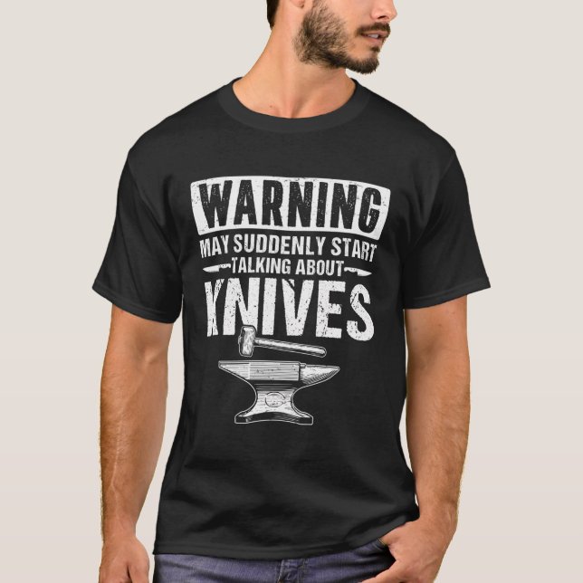 Varning Funny Forging Forge Blacksmith Knivar Make T Shirt (Framsida)