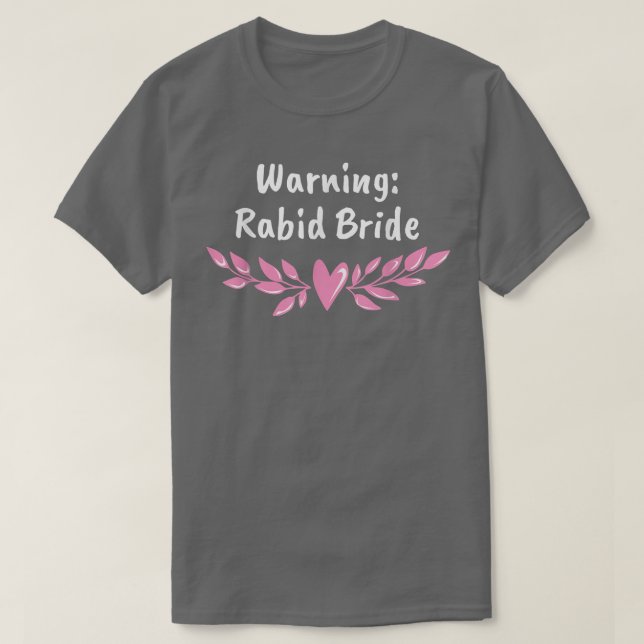 Varning Galen Brud Bröllopsfest Pun Bröllopsfest T Shirt (Design framsida)