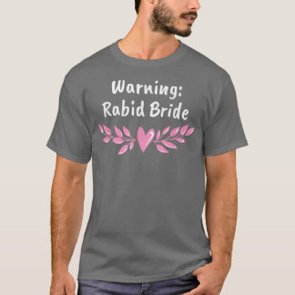 Varning Galen Brud Bröllopsfest Pun Bröllopsfest T Shirt