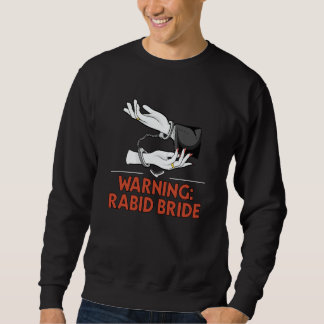 Varning Galen Brud Bröllopsfest Skämt Bröllopsfest Lång Ärmad Tröja