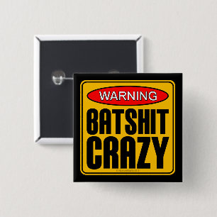 VARNING: Galna Batshit Knapp