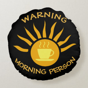 Varning God morgon Person Coffee Sol Rays Black Rund Kudde