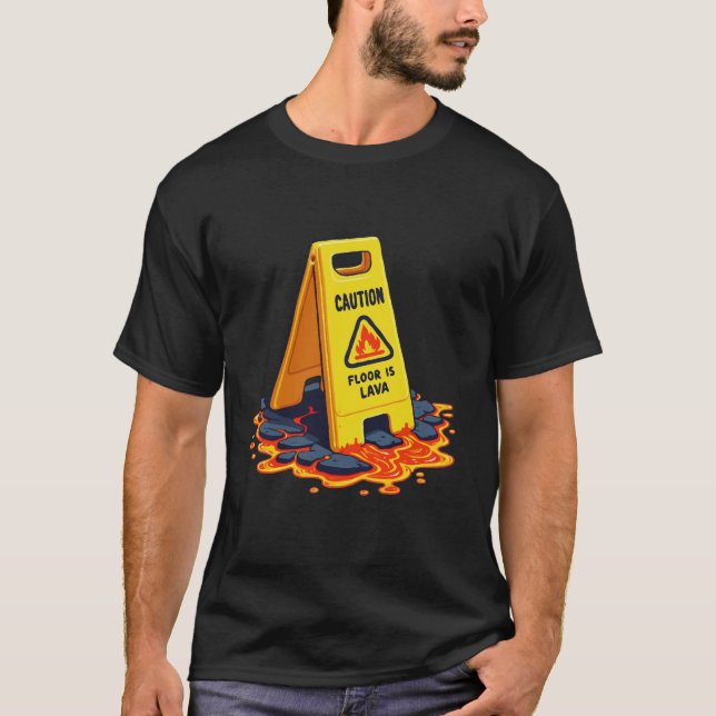Varning Golvet Är Lava - Våt Golvskylt T Shirt (Framsida)