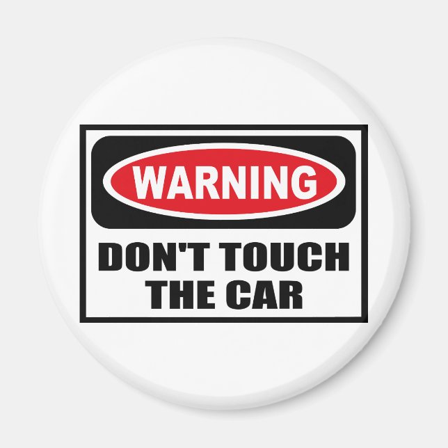 Varning GÖR INTE CAR-Magnet Magnet (Framsidan)