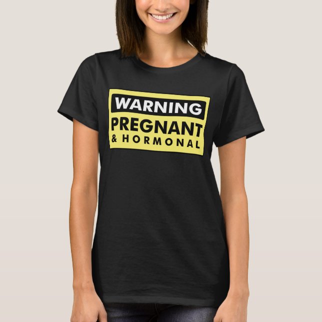 Varning: Gravid och hormon T-shirt (Framsida)