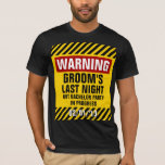 Varning Grooms sista kvällspartiet ute Tee Shirt<br><div class="desc">Varningsgroomens sista nattutgång,  Bachelor Party Tee. Varning för svart gult rand med stor vit anpassade "Varning" mot röd bakgrund och svart text "Groom's Last Night Out Bachelor Party in Progress" och fullständigt anpassade "02/01/"13". Den här underbara uppmärksamhetskjortan är fullt anpassade,  lägg till dina texter och bilder!</div>