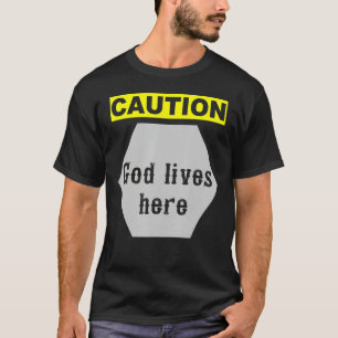 Varning Gud lever här T Shirt