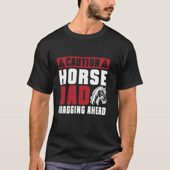 Varning Hästpappa Braggar Framför Hästpappa T Shirt (Framsida)