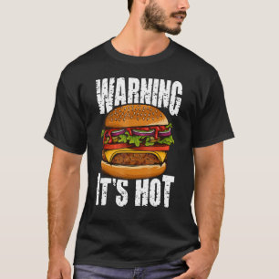 Varning! Hett I Cheeseburger I Burger T Shirt