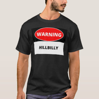 Varning Hillbilly för Hillbillies T Shirt