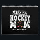 Varning Hockey Mamma kommer att ljuga högt Kalender<br><div class="desc">Varning Hockey Mamma kommer att ljuga högt</div>
