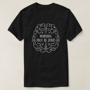 Varning: Hög IQ-zon! T Shirt