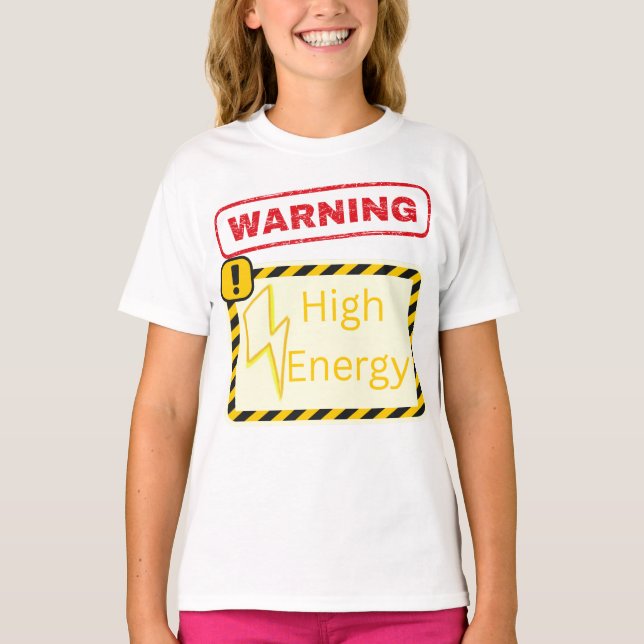 Varning: Högenergisk T-Shirt (Framsida)